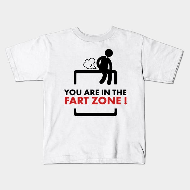 You are in the fart zone ! Kids T-Shirt by MK3